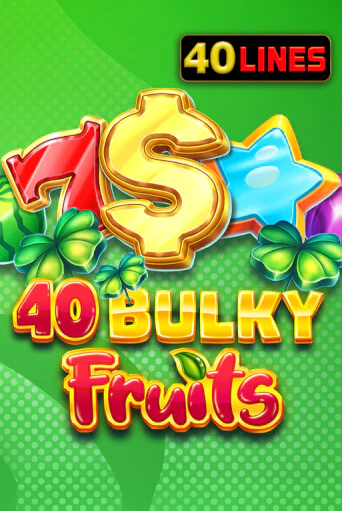 40 Bulky Fruits бесплатная демо игра на официальном сайте Казино Вулкан