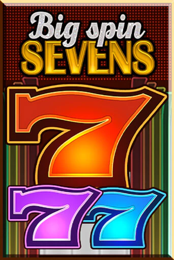 Big Spin Sevens бесплатная демо игра на официальном сайте Казино Вулкан