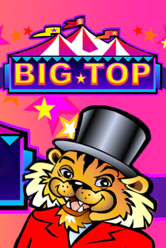 Big Top бесплатная демо игра на официальном сайте Казино Вулкан