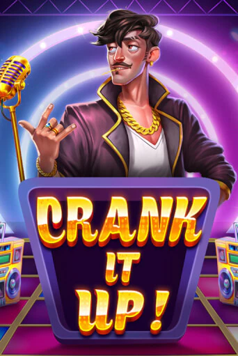 Crank it Up бесплатная демо игра на официальном сайте Казино Вулкан