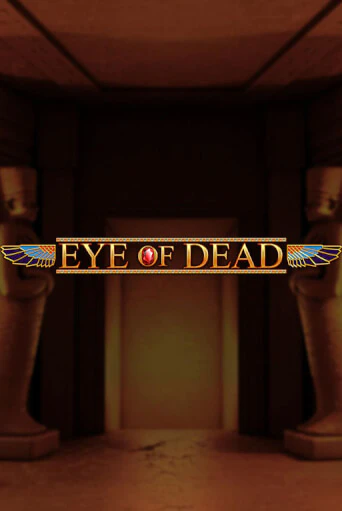 Eye of Dead бесплатная демо игра на официальном сайте Казино Вулкан